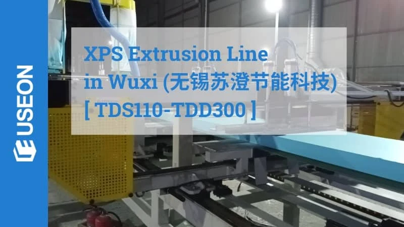 XPS Extrusion Line in Wuxi