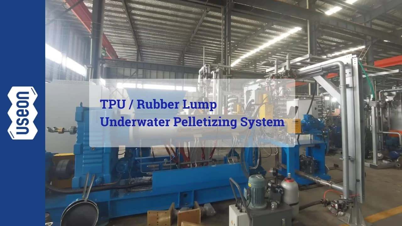 1 t/h TPU / Rubber Lump Underwater Pelletizing System